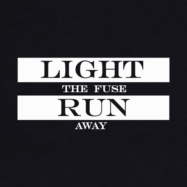 light the fuse run away by NotComplainingJustAsking